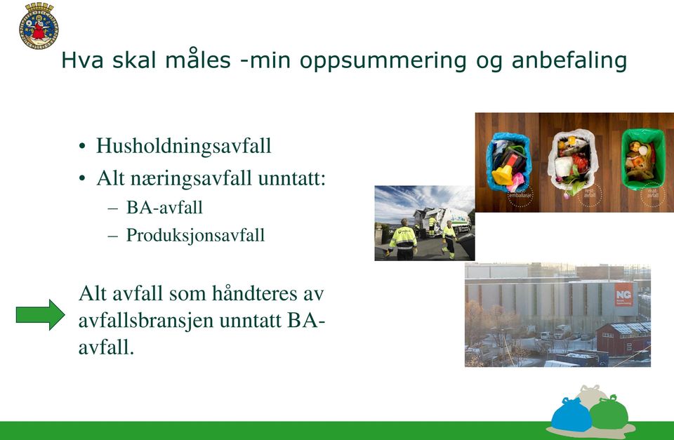 næringsavfall unntatt: BA-avfall