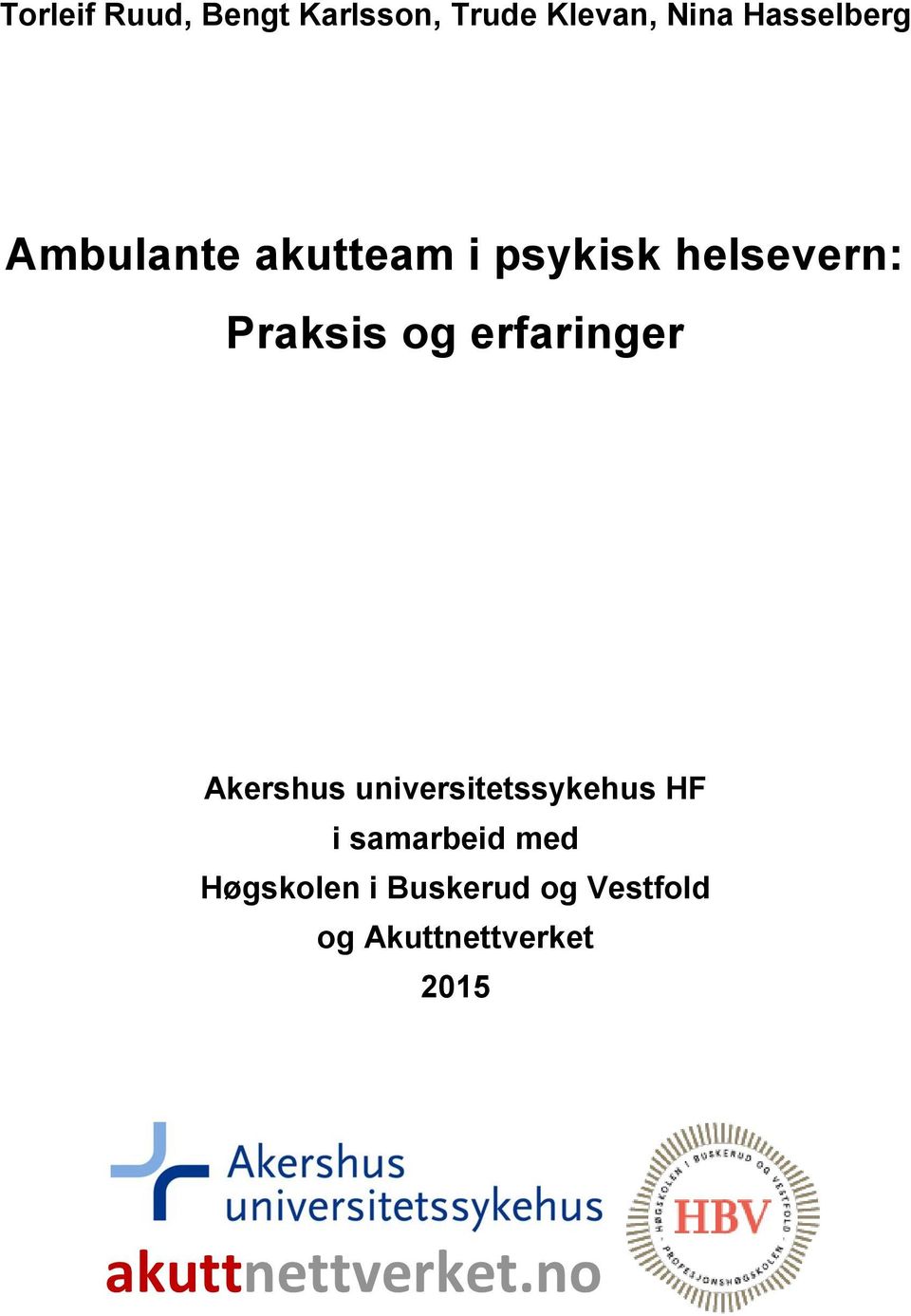 Akershus universitetssykehus HF i samarbeid med Høgskolen i