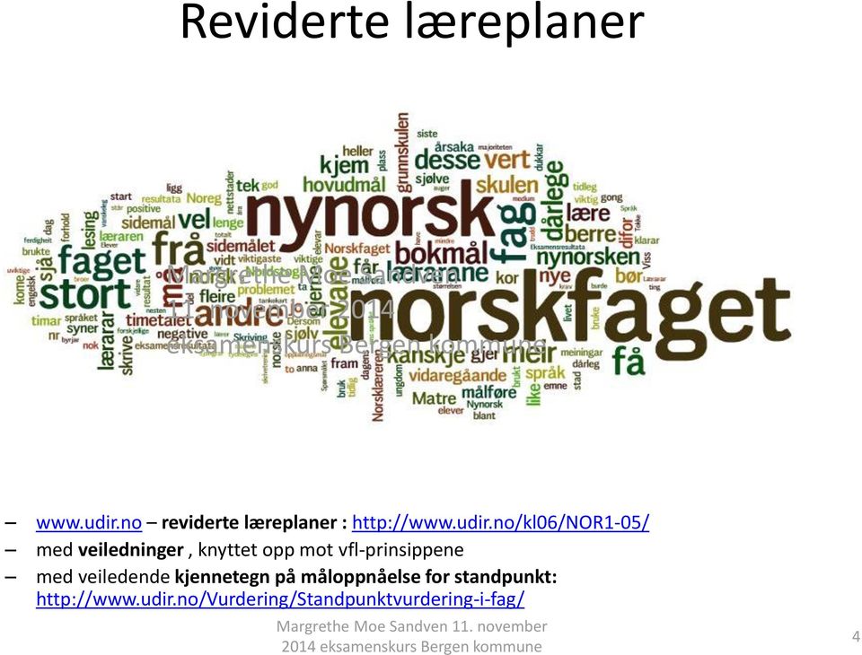 no reviderte læreplaner : http://www.udir.