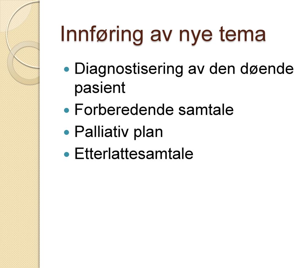 døende pasient Forberedende