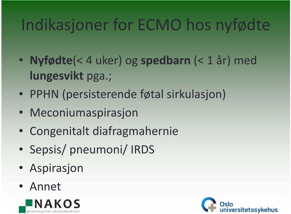 ; PPHN (persisterende føtal sirkulasjon)