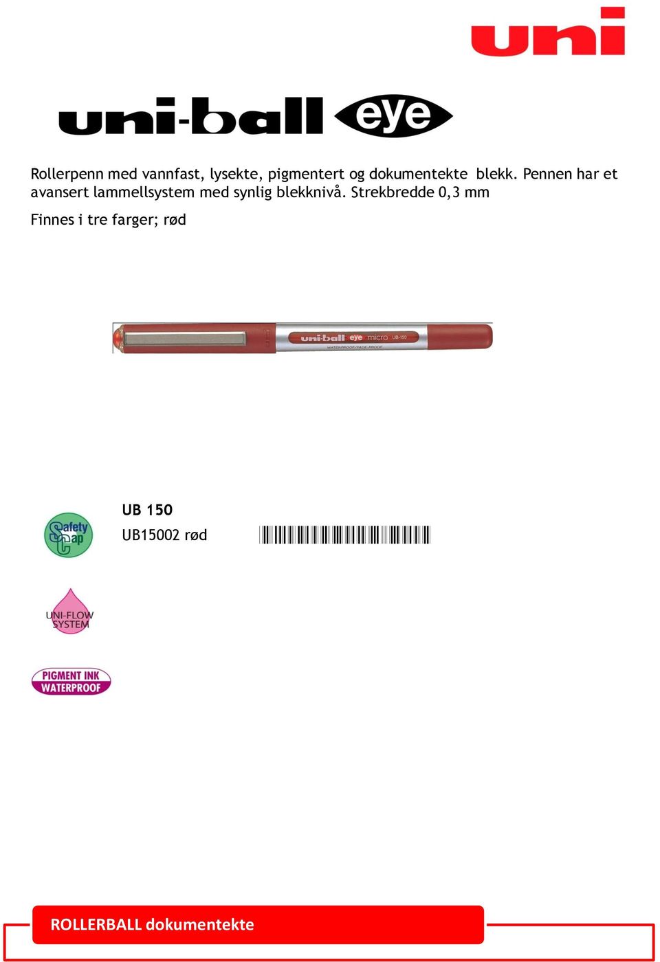 Pennen har et avansert lammellsystem med synlig blekknivå.