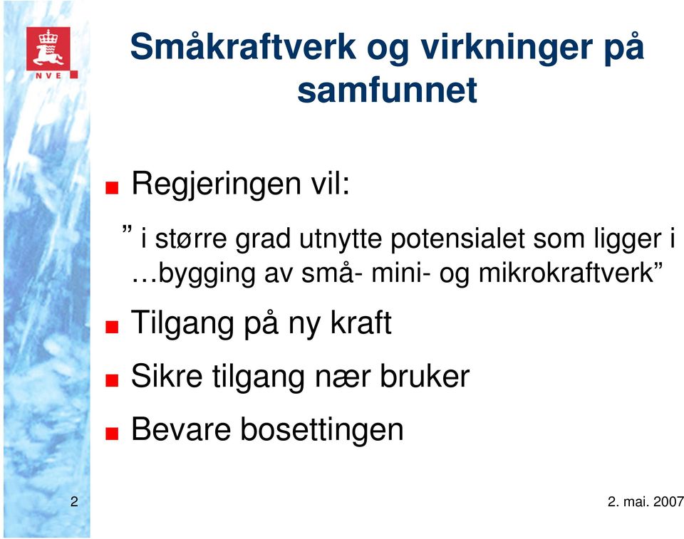 bygging av små- mini- og mikrokraftverk Tilgang på