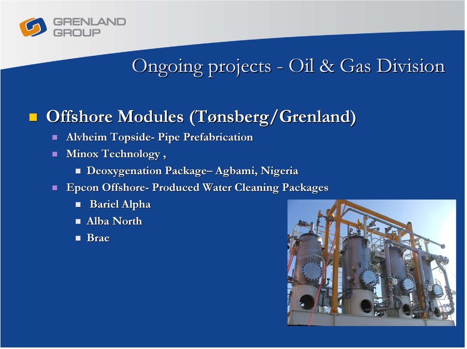 Minox Technology, Deoxygenation Package Agbami,, Nigeria