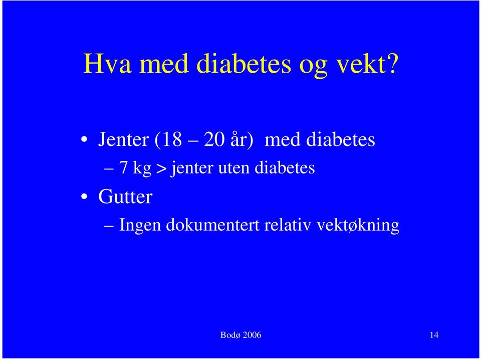 > jenter uten diabetes Gutter Ingen