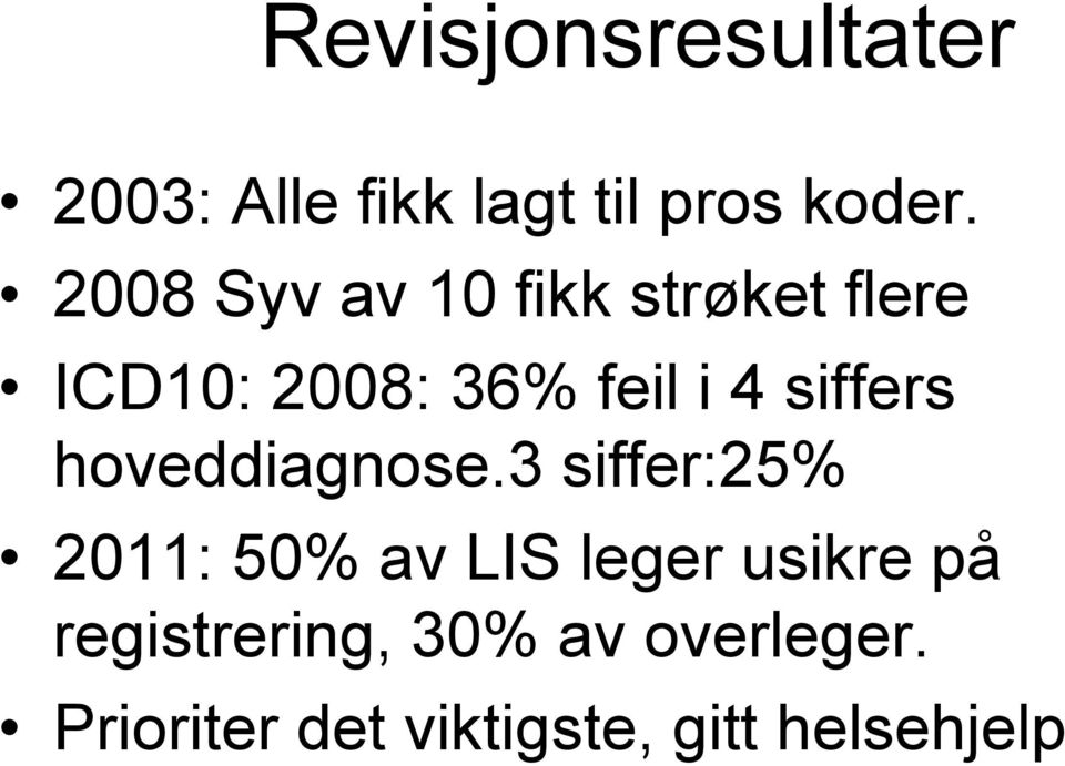 siffers hoveddiagnose.