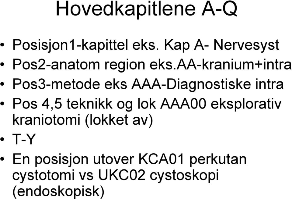 aa-kranium+intra Pos3-metode eks AAA-Diagnostiske intra Pos 4,5