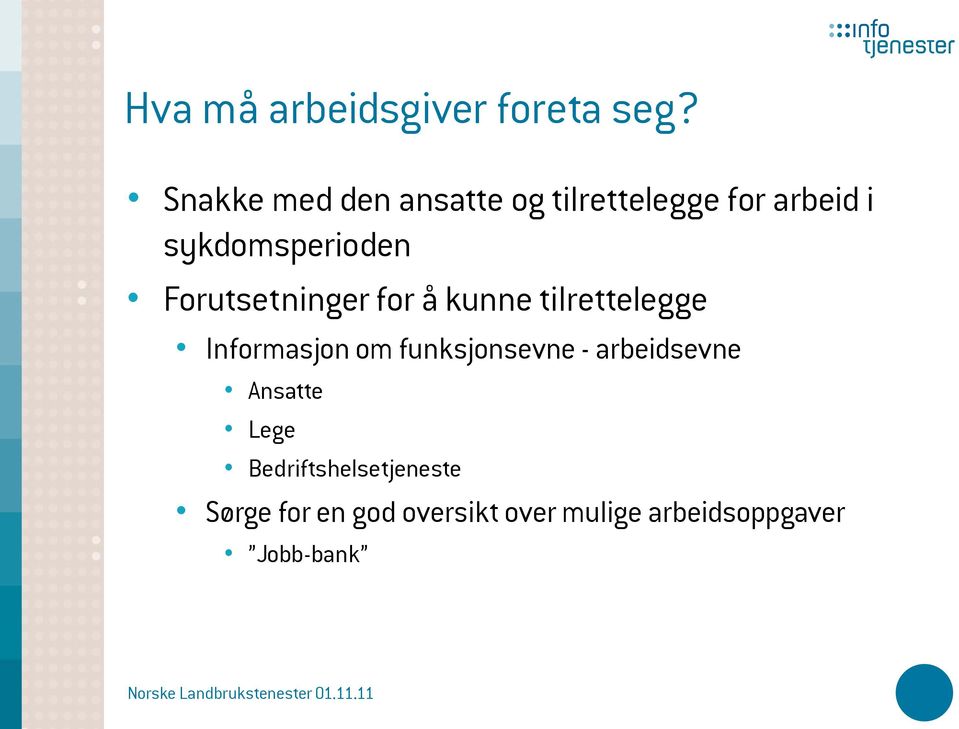 Forutsetninger for å kunne tilrettelegge Informasjon om funksjonsevne