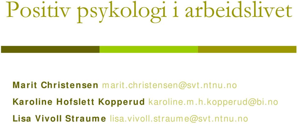 no Karoline Hofslett Kopperud karoline.m.h.