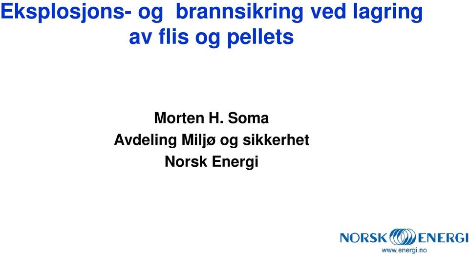 pellets Morten H.