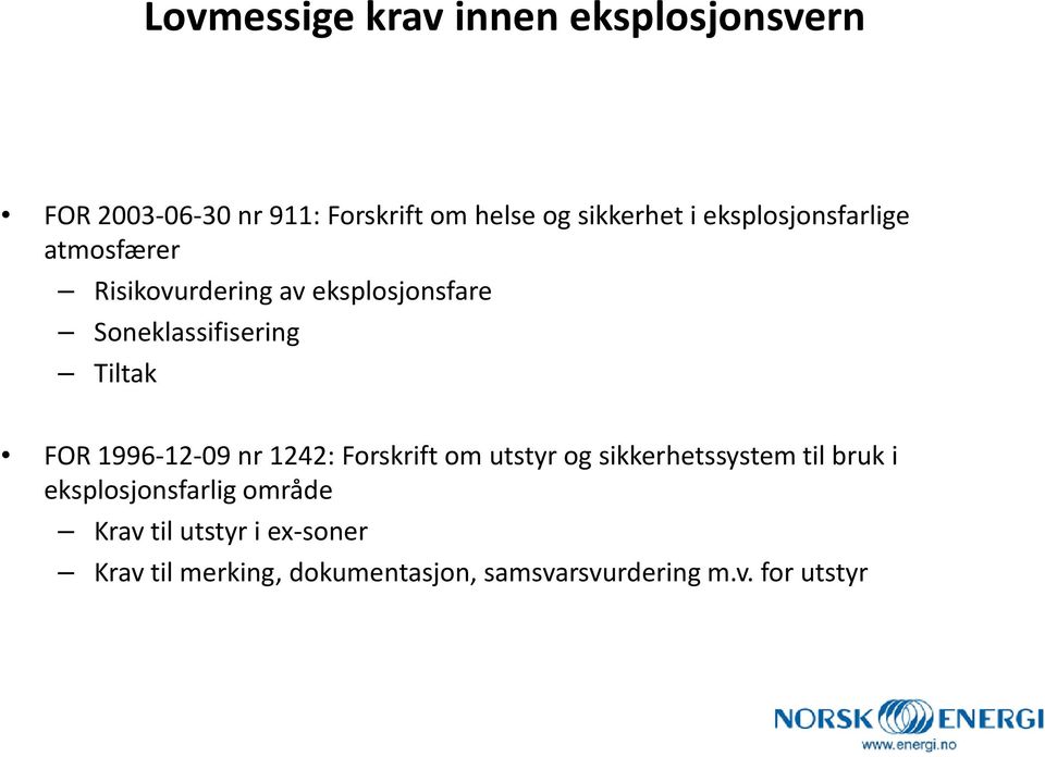 1996-12-09 nr 1242: Forskrift om utstyr og sikkerhetssystem til bruk i eksplosjonsfarlig