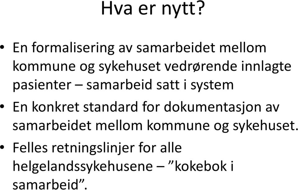 innlagte pasienter samarbeid satt i system En konkret standard for