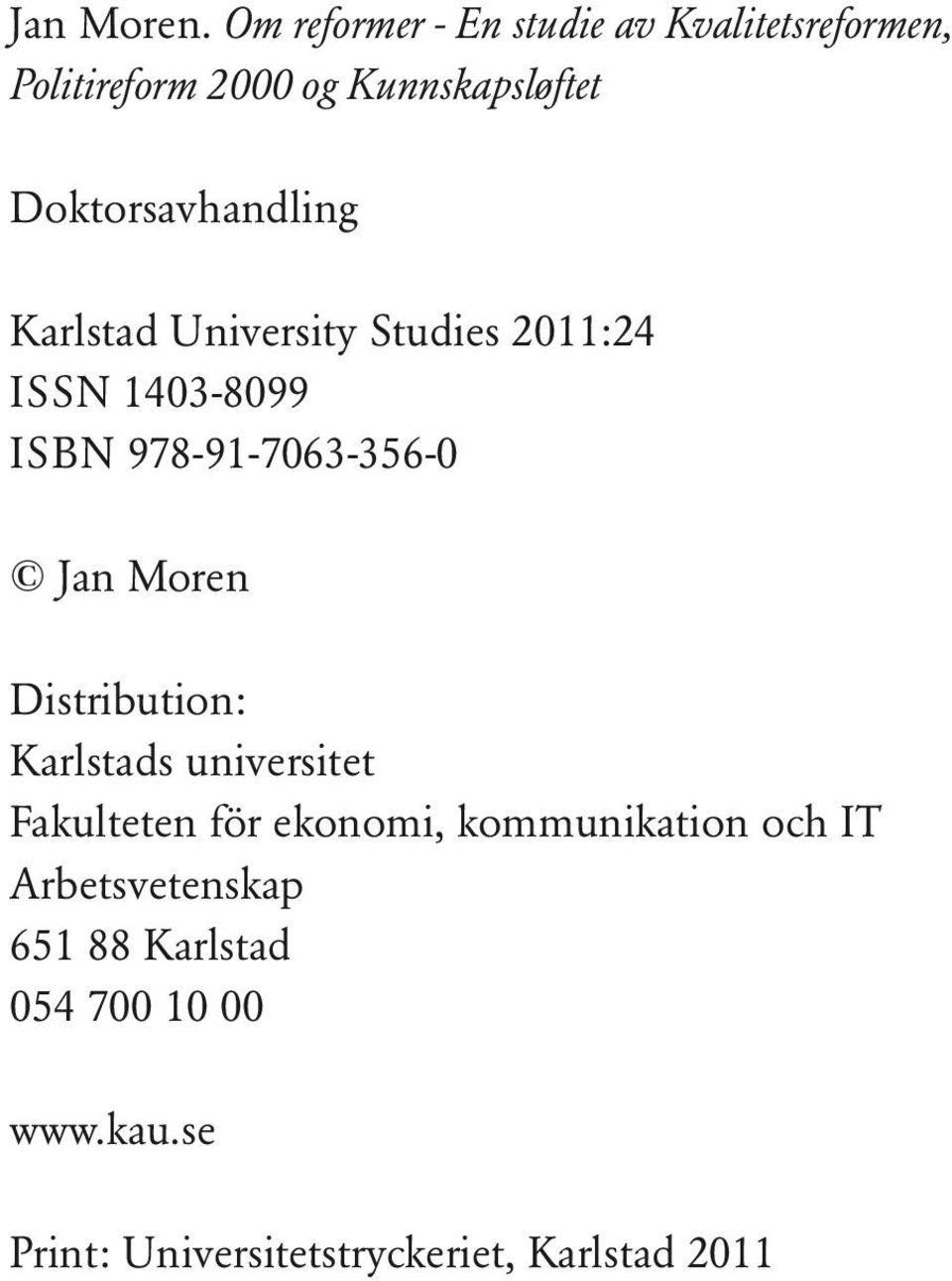 Doktorsavhandling Karlstad University Studies 2011:24 ISSN 1403-8099 ISBN 978-91-7063-356-0
