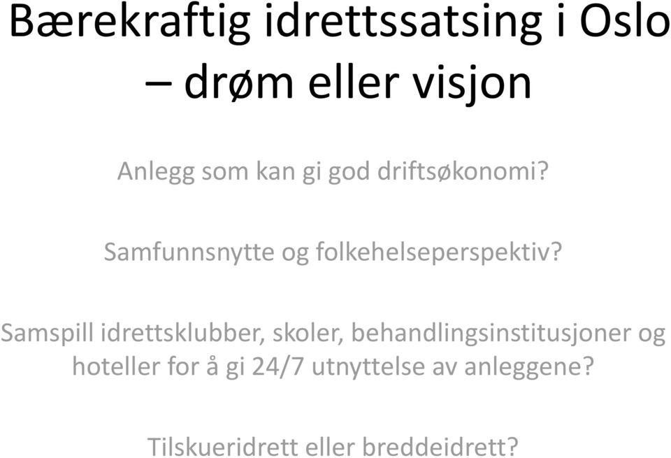 Samspill idrettsklubber, skoler, behandlingsinstitusjoner og