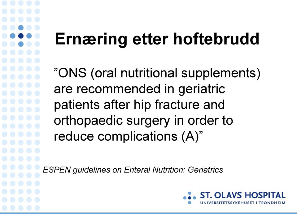 hip fracture and orthopaedic surgery in order to reduce