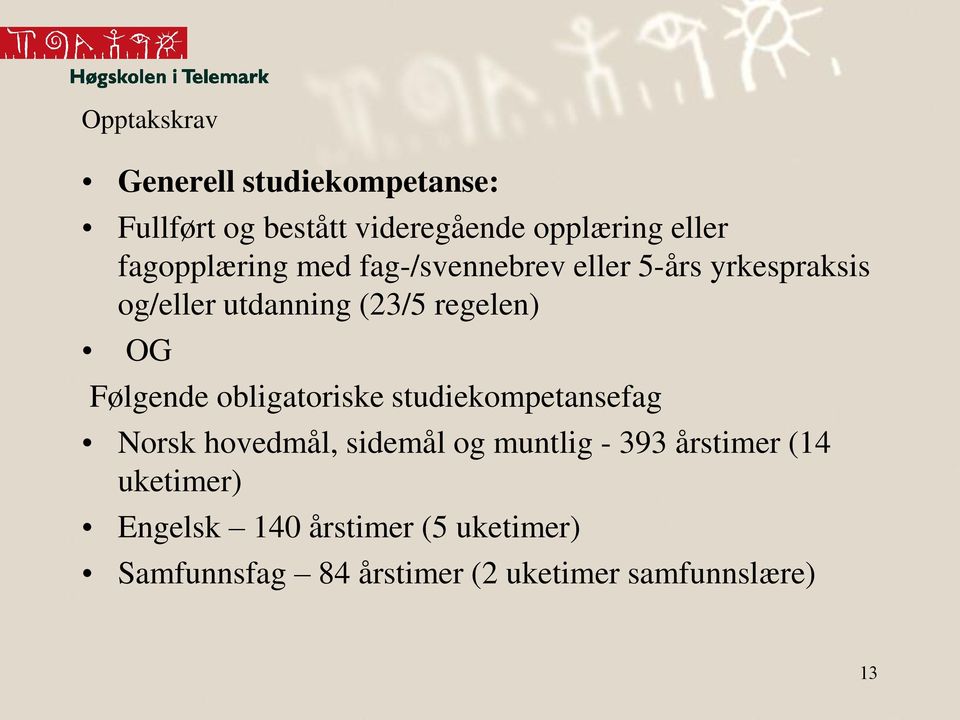 OG Følgende obligatoriske studiekompetansefag Norsk hovedmål, sidemål og muntlig - 393