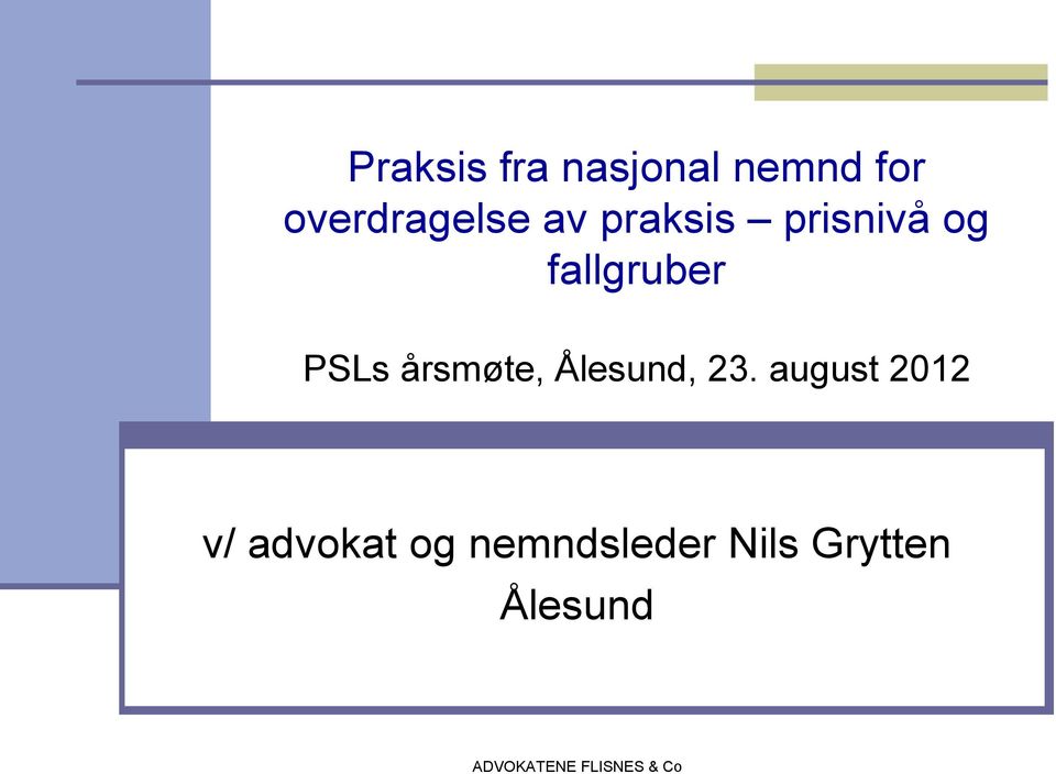 fallgruber PSLs årsmøte, Ålesund, 23.