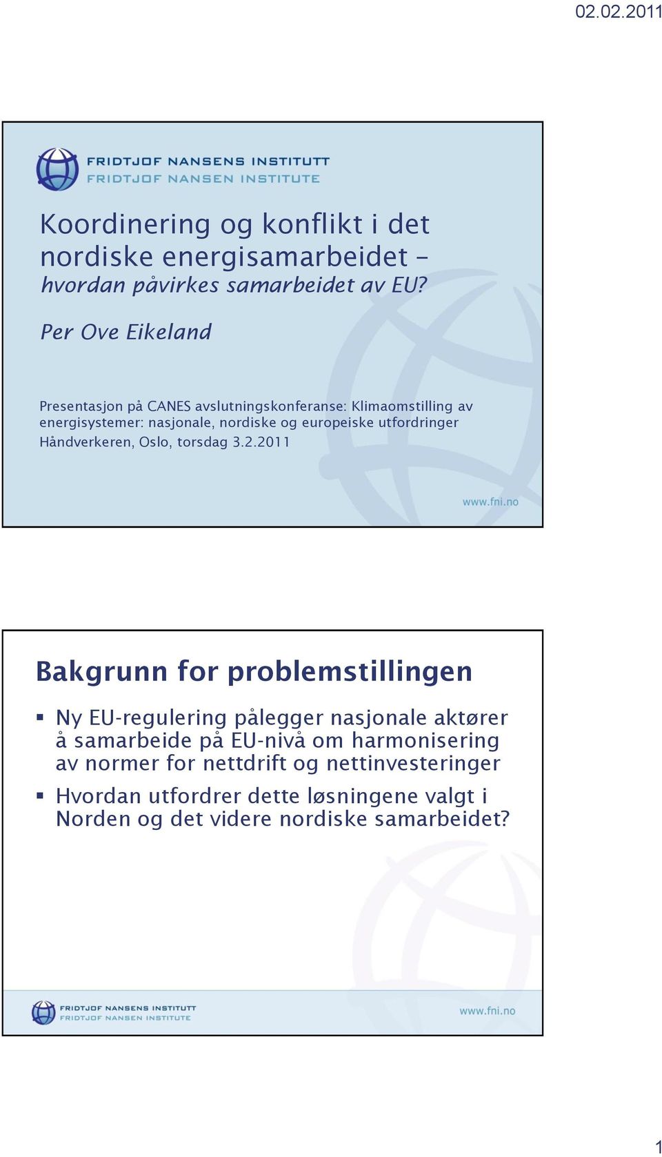 utfordringer Håndverkeren, Oslo, torsdag 3.2.