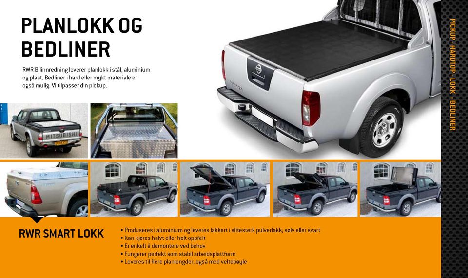 Pickup - HardTop - Lokk - bedliner RWR smart lokk Produseres i aluminium og leveres lakkert i slitesterk
