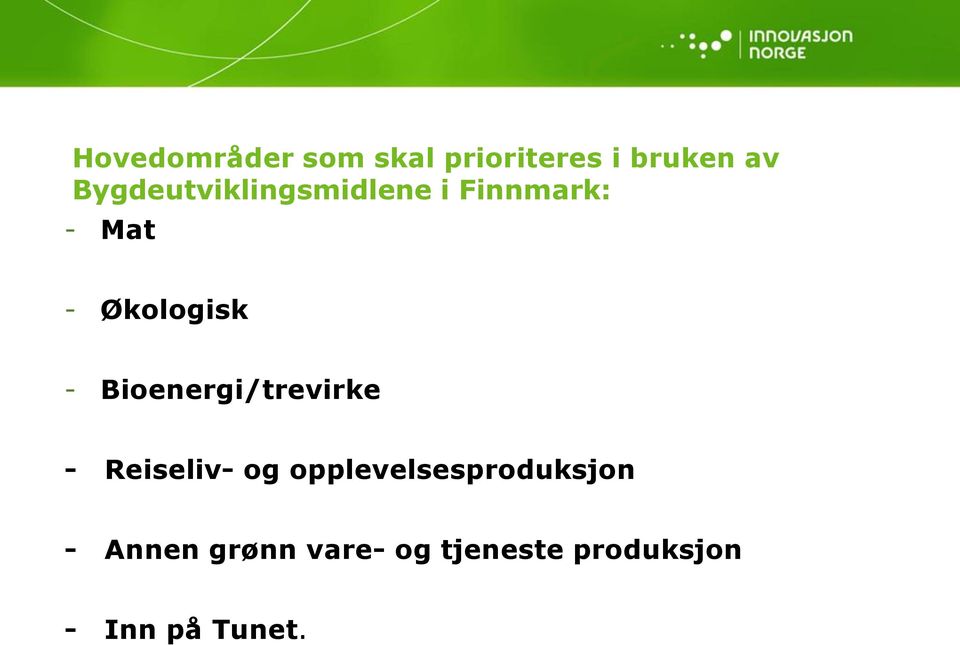 - Bioenergi/trevirke - Reiseliv- og