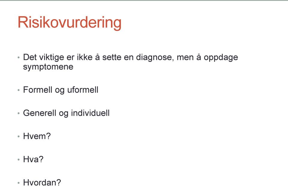 symptomene Formell og uformell