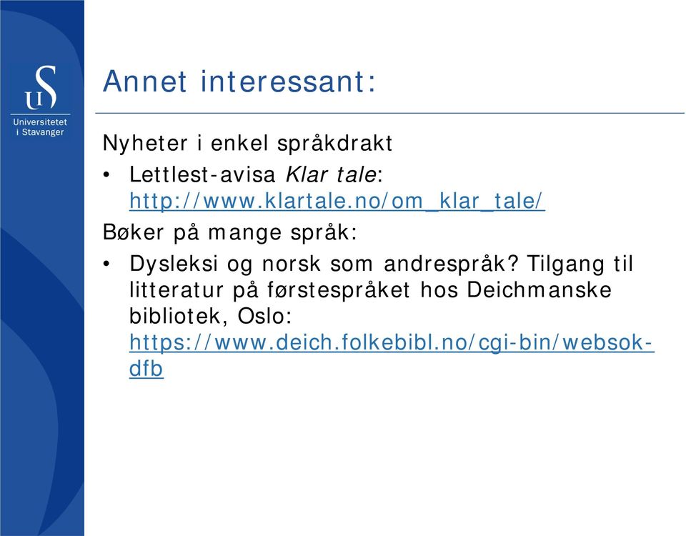 no/om_klar_tale/ Bøker på mange språk: Dysleksi og norsk som andrespråk?
