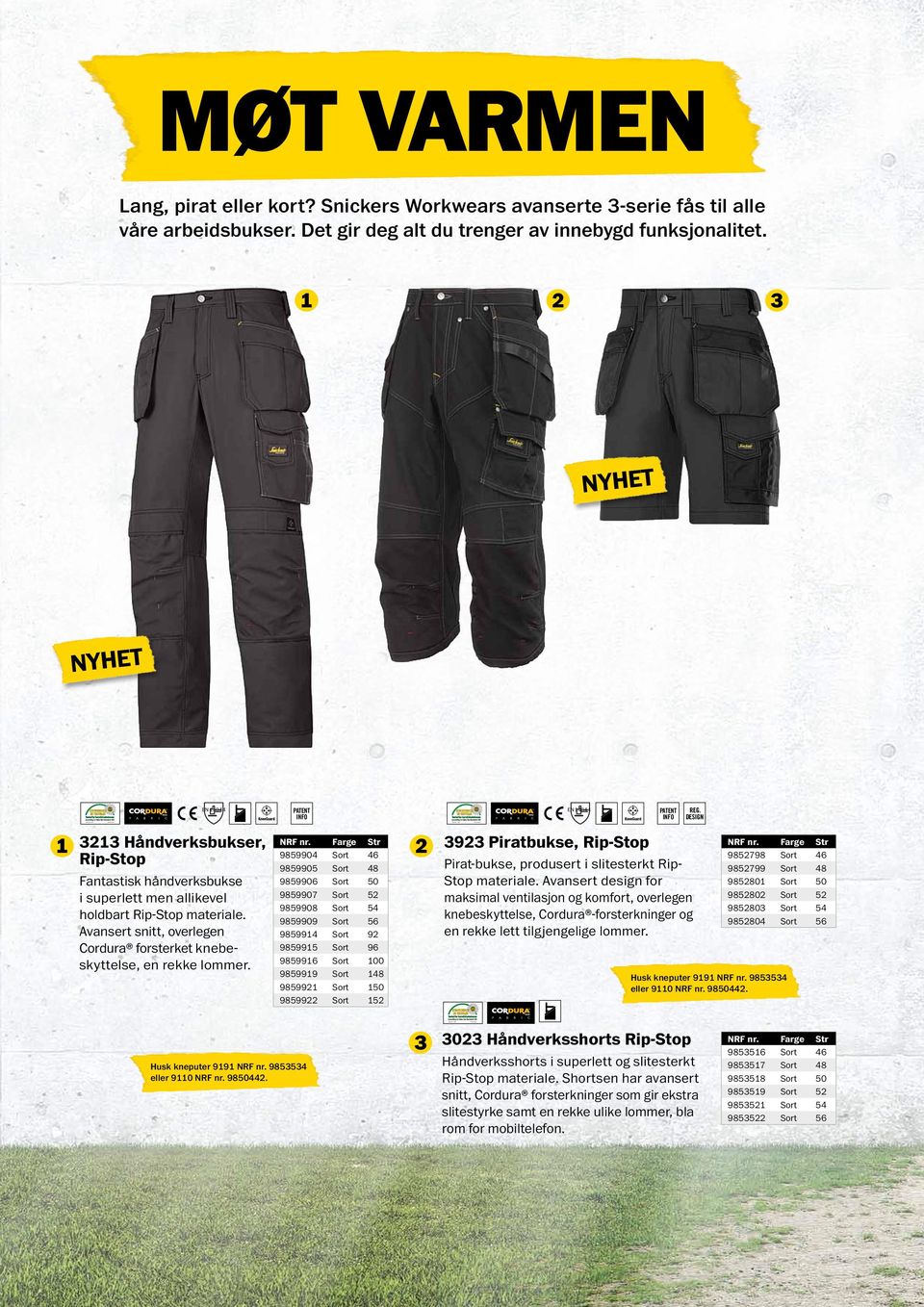 Avansert snitt, overlegen Cordura forsterket knebeskyttelse, en rekke lommer. NRF nr.