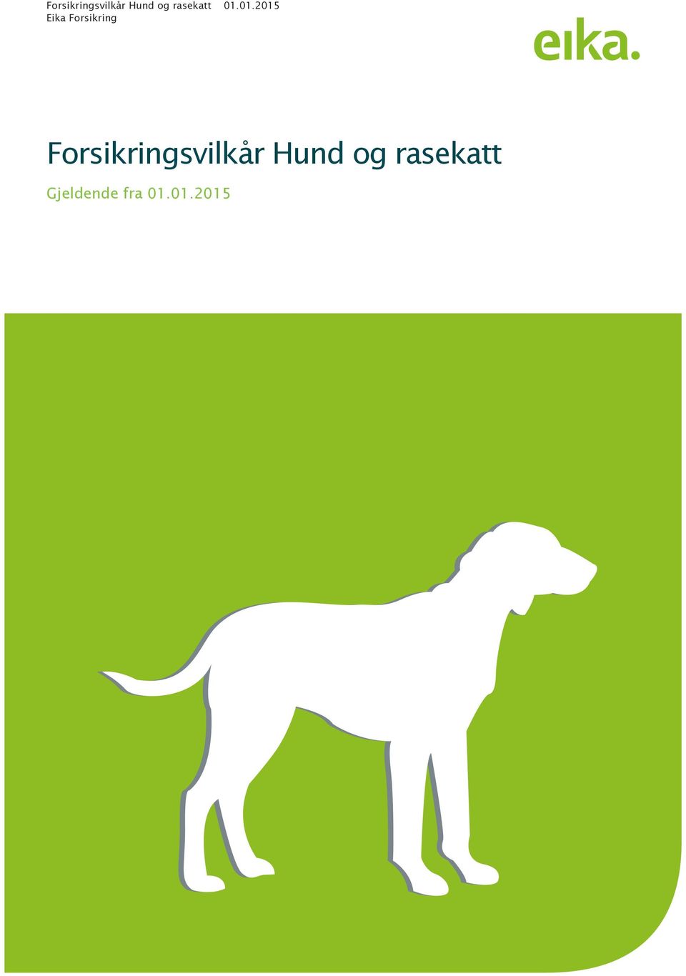 Forsikringsvilkår Hund og rasekatt - PDF Gratis nedlasting