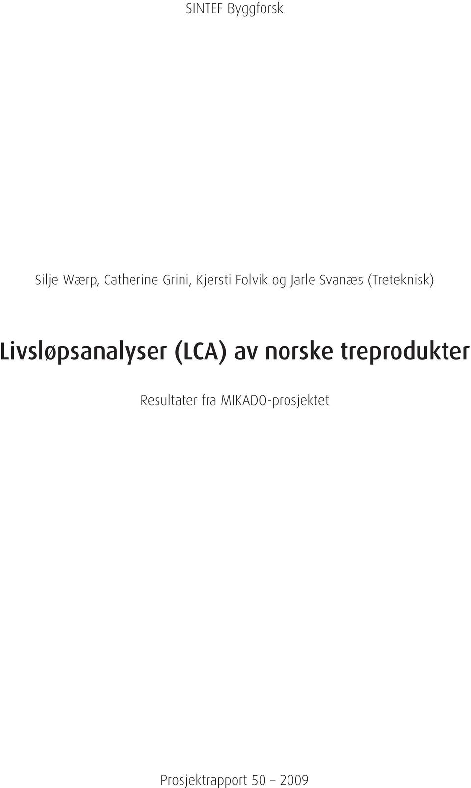 Livsløpsanalyser (LCA) av norske treprodukter
