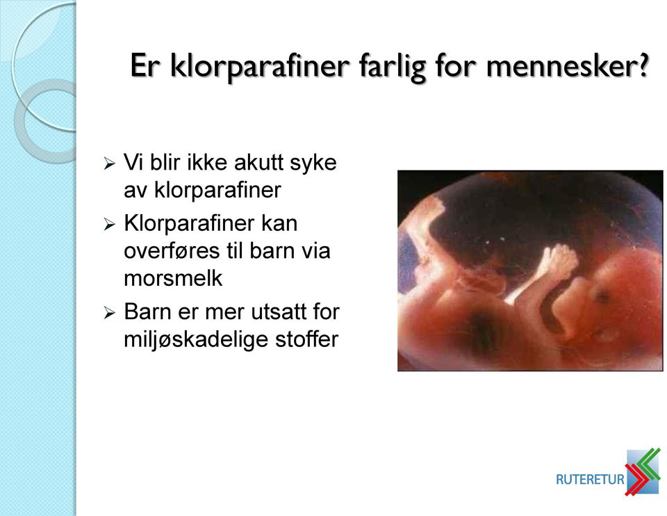 Klorparafiner kan overføres til barn via