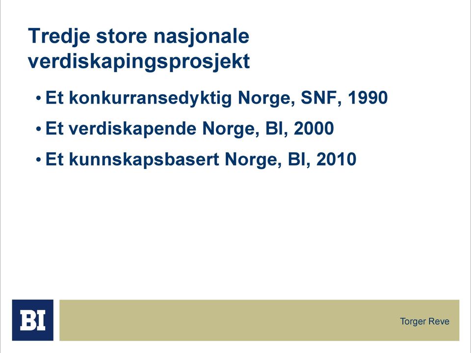 konkurransedyktig Norge, SNF, 1990 Et
