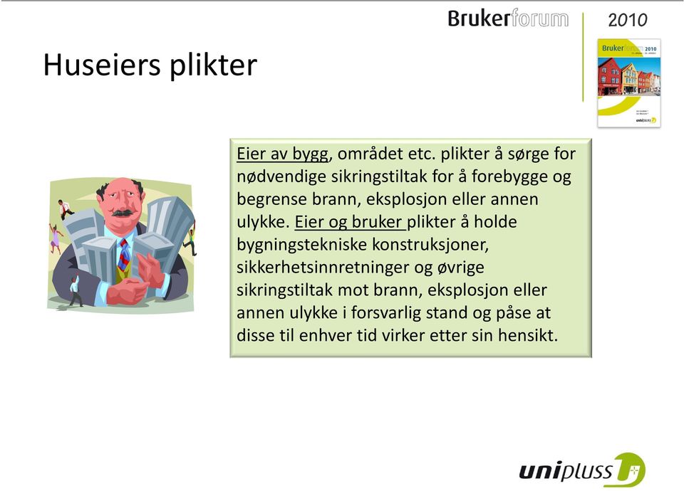 eller annen ulykke.