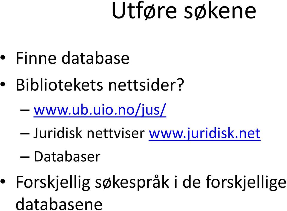 no/jus/ Juridisk nettviser www.juridisk.