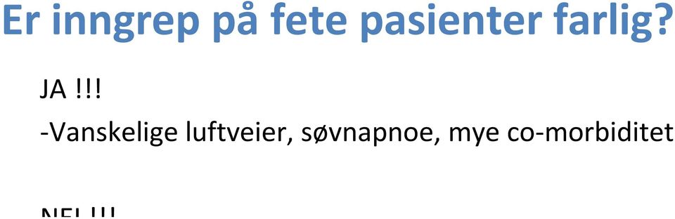 -Bor hjemme, Kan gåi leilighet/hus (..og trapp!