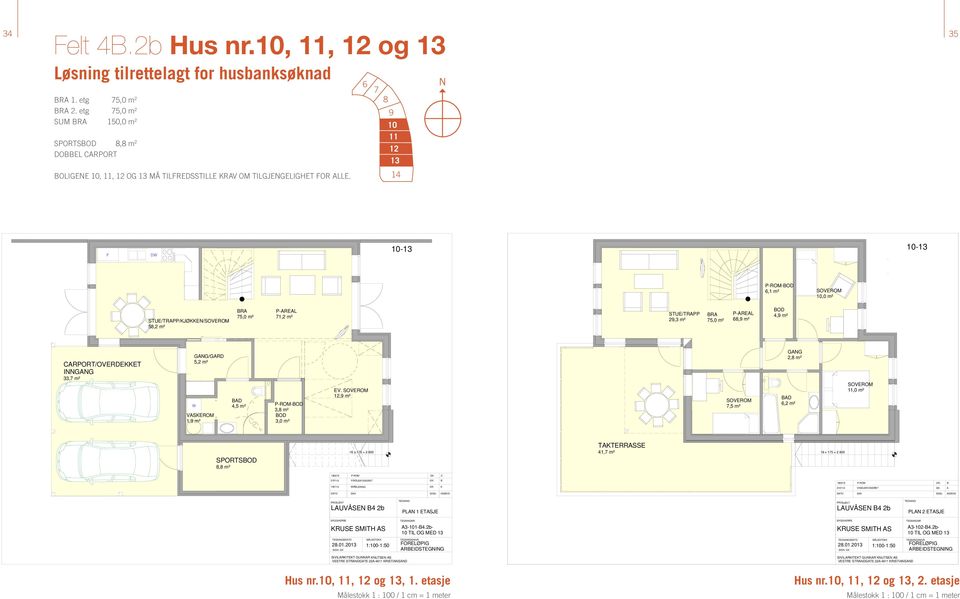 12 14 N 35 D - - P-ROM-,1 m²,0 m² STUE/TRAPP/KJØKKEN/ 5,2 m² 5,0 m² 1,2 m² STUE/TRAPP 2,3 m² 5,0 m², m² 4, m² CARPORT/OVERDEKKET INNGANG 33, m² GANG/GARD 5,2 m² VASKEROM 1, m² 4,5 m²