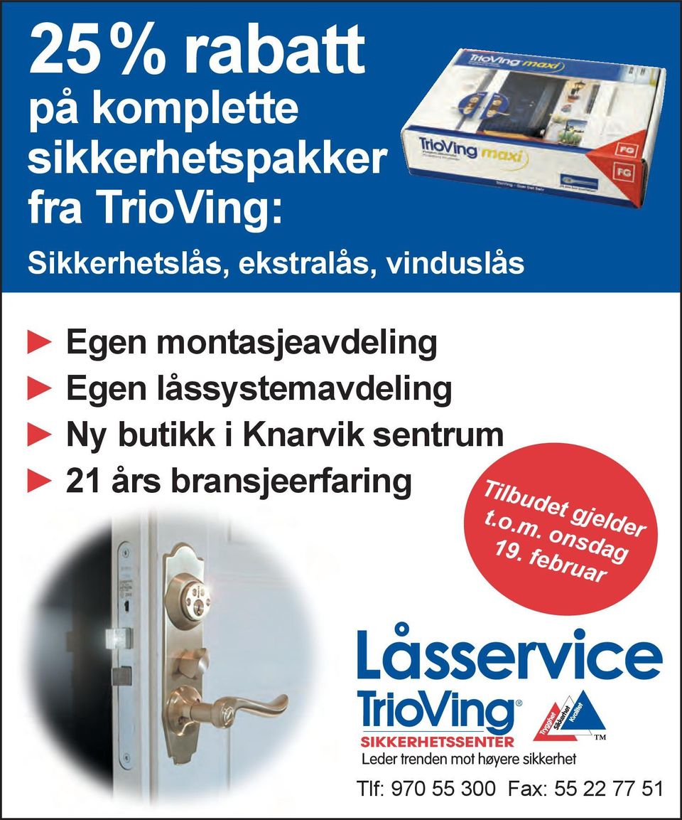 låssystemavdeling Ny butikk i Knarvik sentrum 21 års