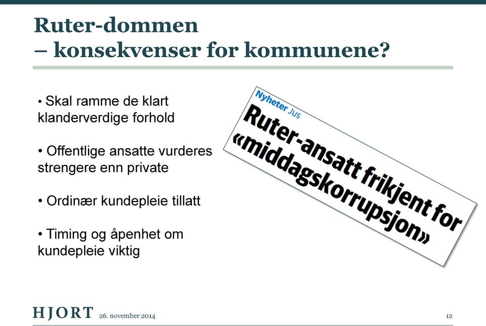 ansatte vurderes strengere enn private Ordinær