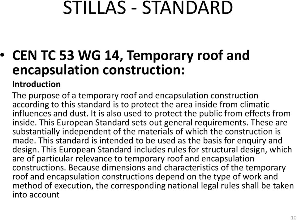 These are substantially independent of the materials of which the construction is made. This standard is intended to be used as the basis for enquiry and design.