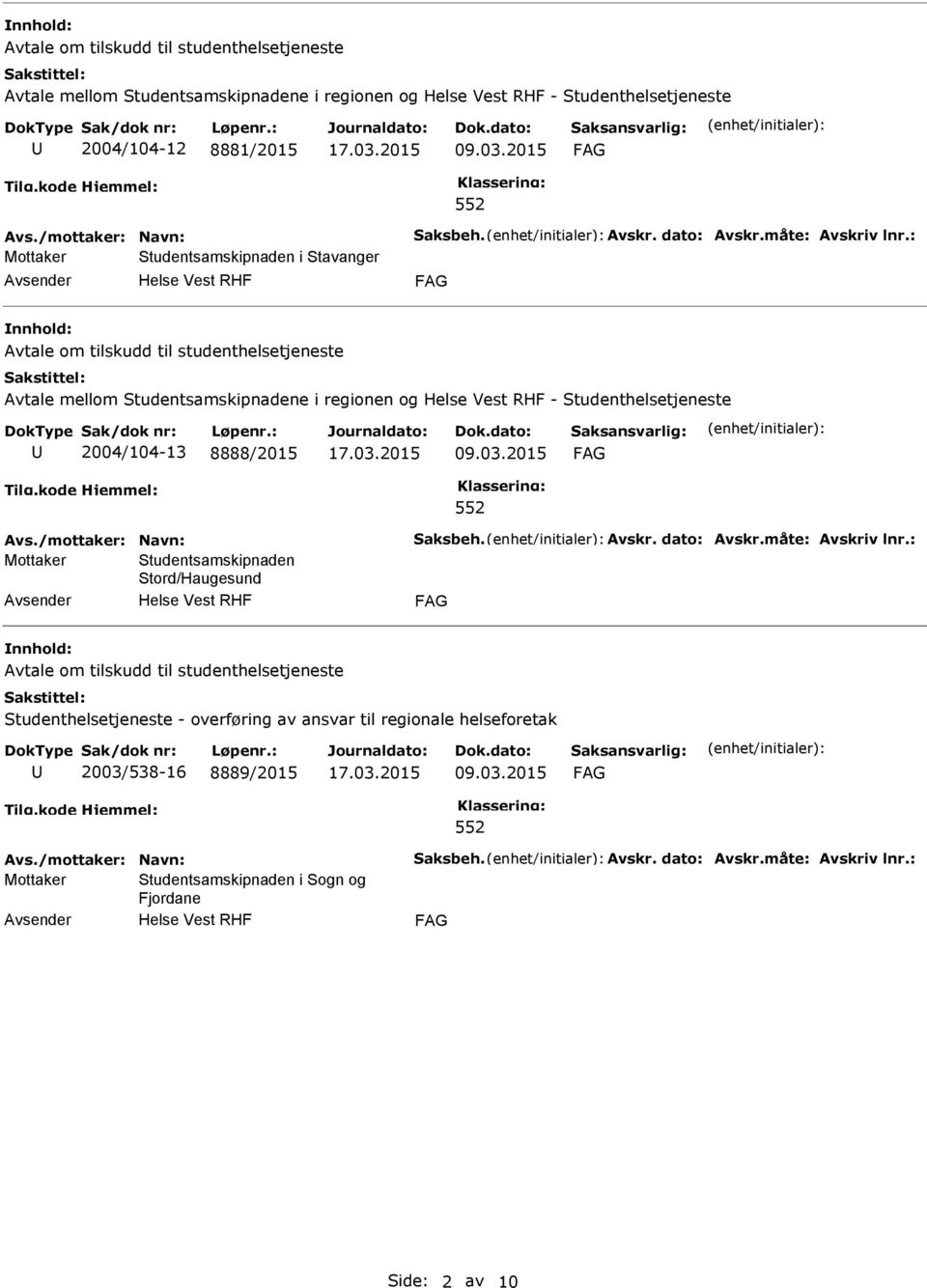 Studenthelsetjeneste 2004/104-13 8888/2015 09.03.