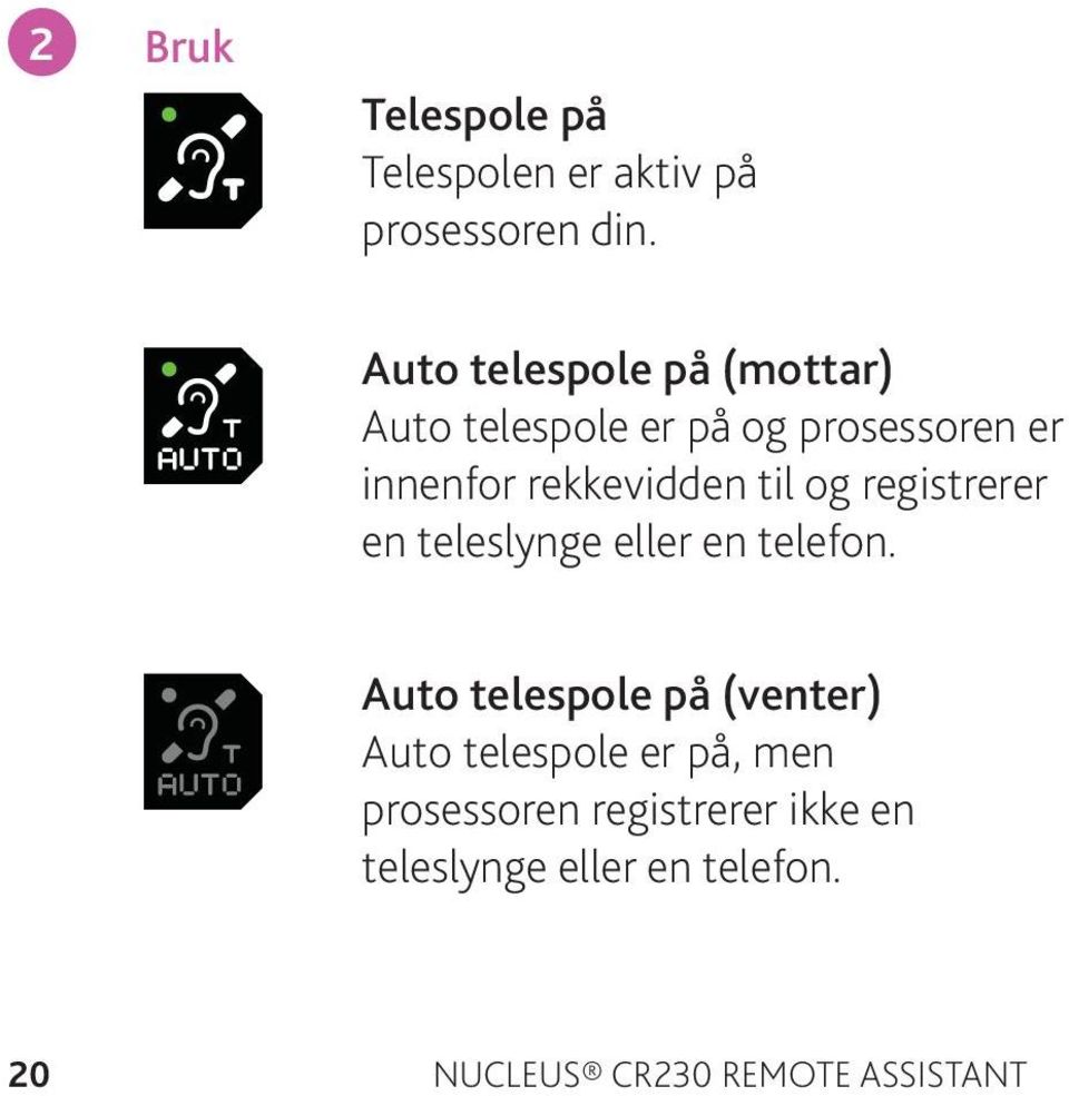 til og registrerer en teleslynge eller en telefon.