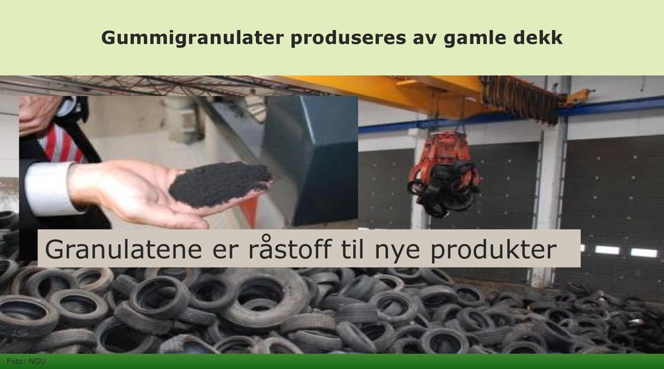 dekk Granulatene er