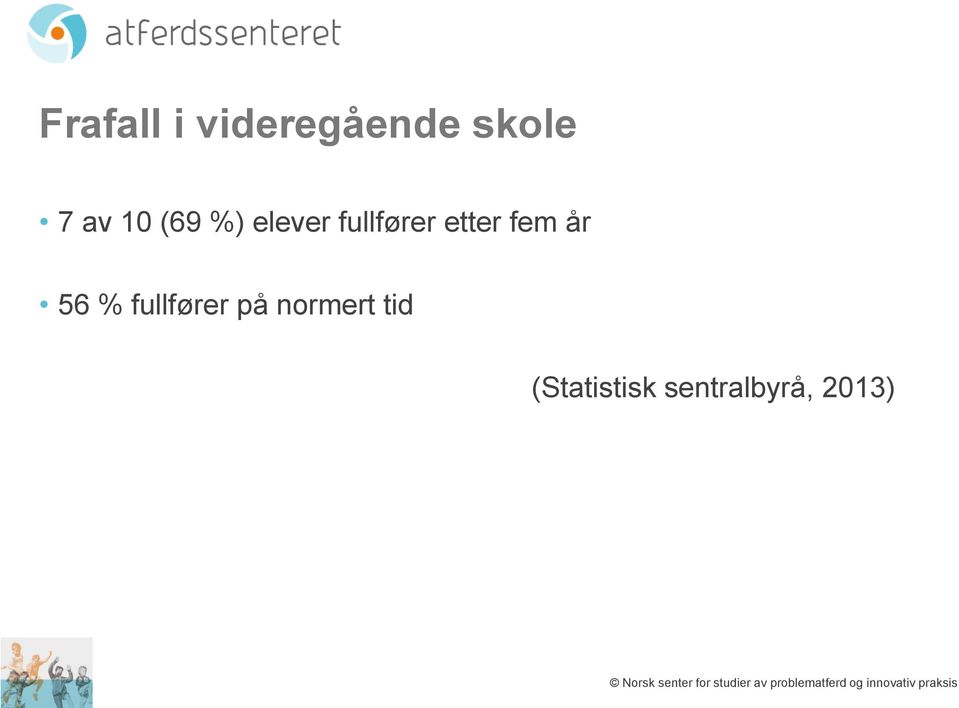 normert tid (Statistisk sentralbyrå, 2013) Norsk