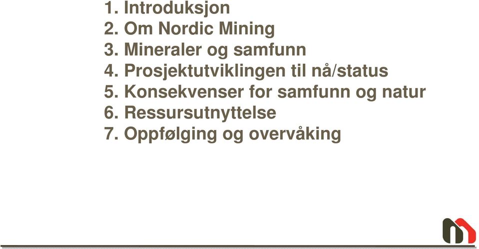 Prosjektutviklingen til nå/status 5.