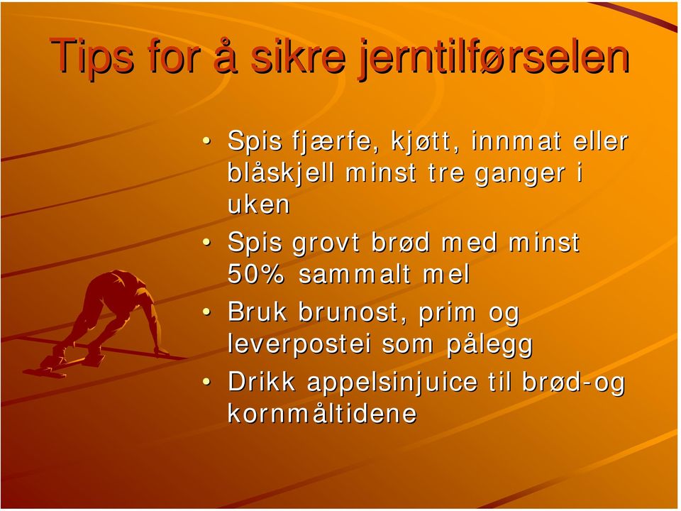 brød d med minst 50% sammalt mel Bruk brunost, prim og