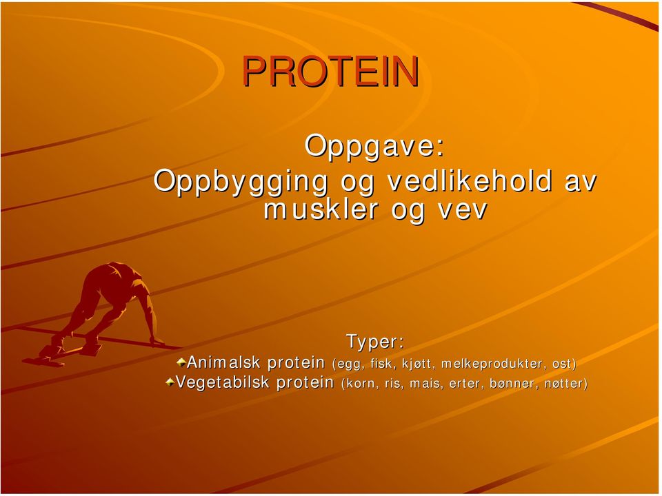 protein (korn, ris, mais, erter, b (egg, fisk, kjøtt,