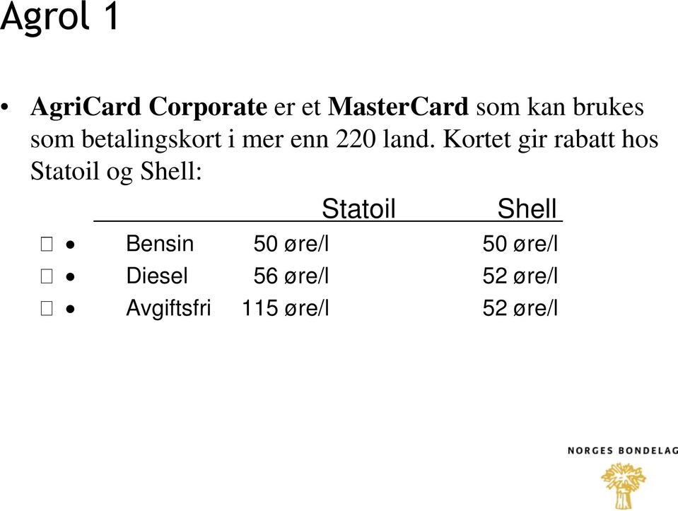 Kortet gir rabatt hos Statoil og Shell: Statoil Shell