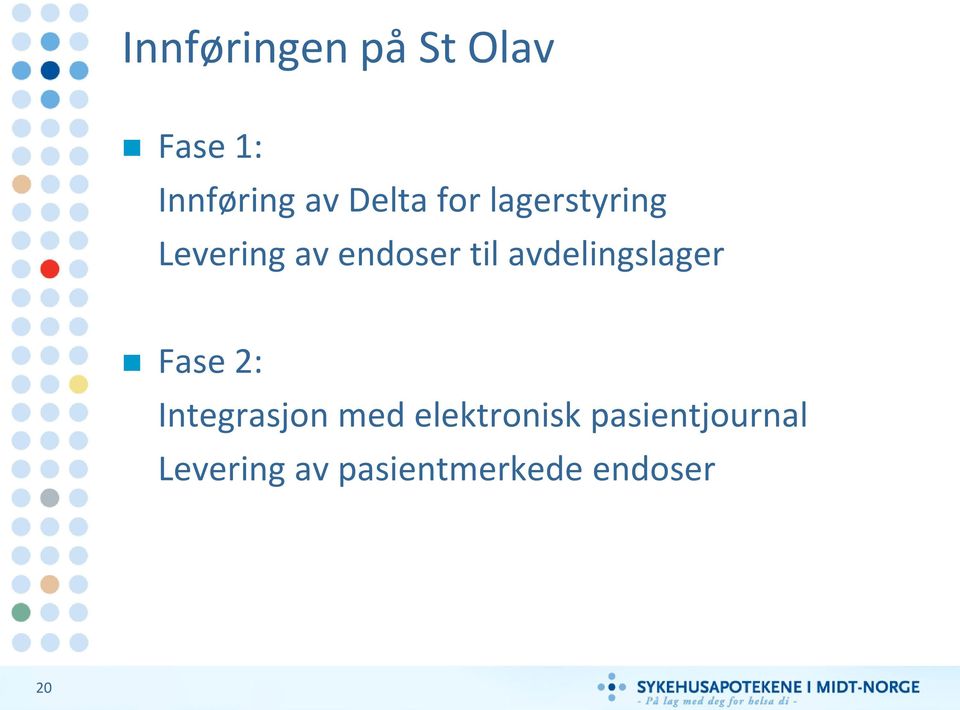 avdelingslager Fase 2: Integrasjon med