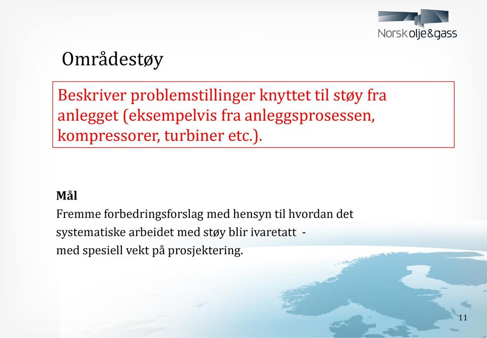 Mål Fremme forbedringsforslag med hensyn til hvordan det systematiske