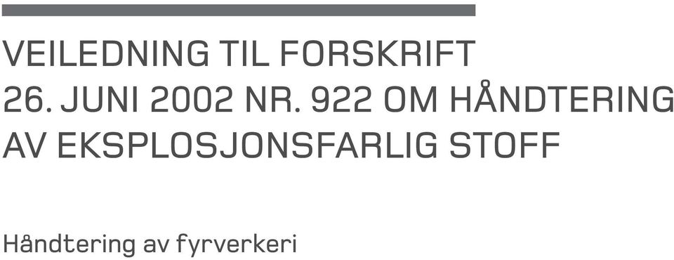 922 OM HÅNDTERING AV