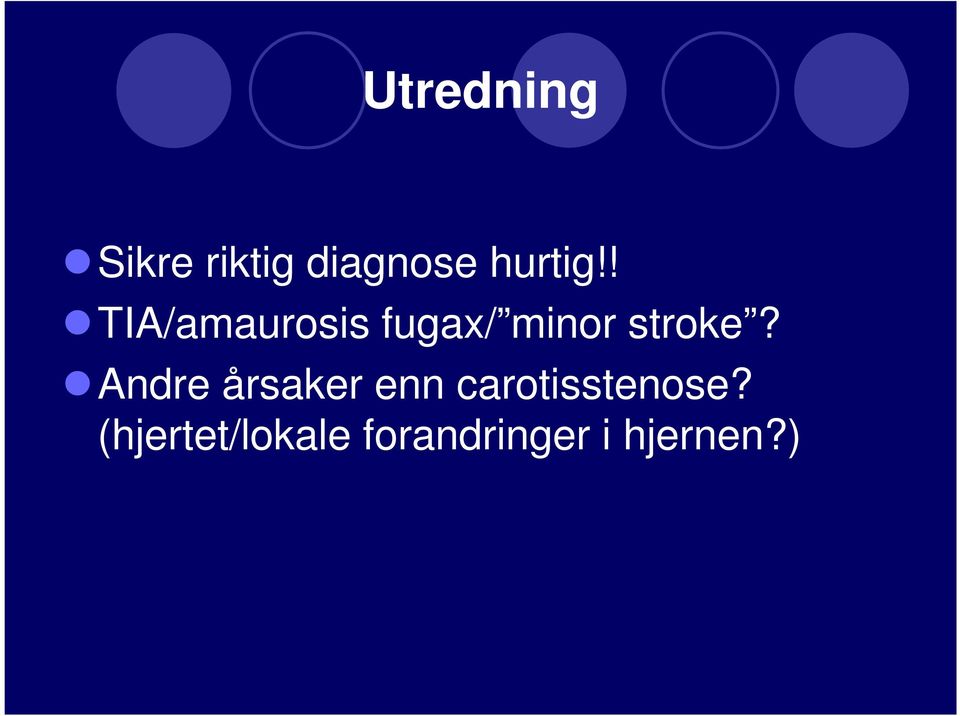 ! TIA/amaurosis fugax/ minor stroke?